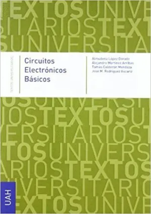 CIRCUITOS ELECTRÓNICOS BÁSICOS CIRCUITOS ELECTRÓNICOS BÁSICOS