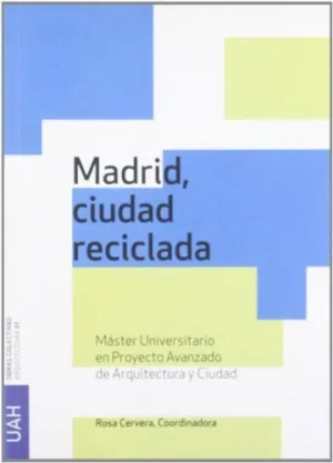MADRID CIUDAD RECICLADA