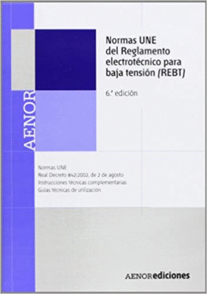 NORMAS UNE DEL REGLAMENTO ELECTROTÉCNICO PARA BAJA TENSIÓN (REBT) (CD-ROM)