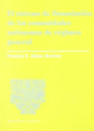 EL SISTEMA DE FINANCIACIÓN DE LAS COMUNIDADES AUTÓNOMAS
