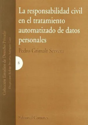 LA RESPONSABILIDAD CIVIL EN EL TRATAMIENTO AUTOMATIZADO DE DATOS PERSONALES