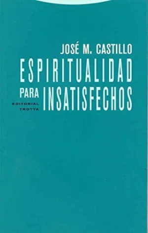 Espiritualidad para Insatisfechos