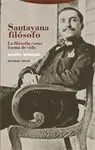 SANTAYANA FILOSOFO LA FILOSOFIA COMO FORMA DE VIDA