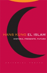 EL ISLAM: HISTORIA, PRESENTE Y FUTURO