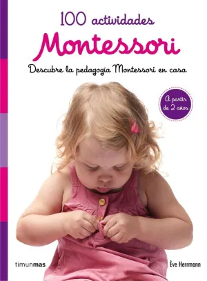 100 ACTIVIDADES MONTESSORI <BR>