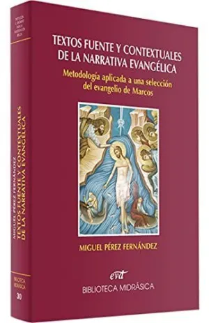 TEXTOS FUENTE Y CONTEXTUALES DE LA NARRATIVA EVANGÉLICA