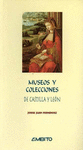 MUSEOS Y COLECCIONES DE CASTILLAY LEON