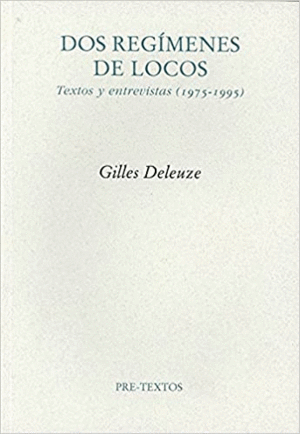 DOS REGÍMENES DE LOCOS : (TEXTOS Y ENTREVISTAS, 1975-1995)