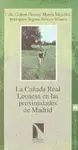 LA CAÑADA REAL LEONESA EN LAS PROXIMIDADES DE MADRID