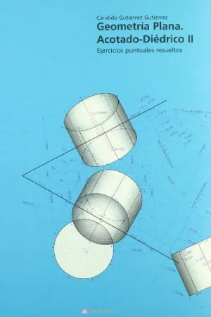 GEOMETRIA PLANA. ACOTADO-DIEDRICO II: EJERCICIOS PUNTUALES RESUELTOS