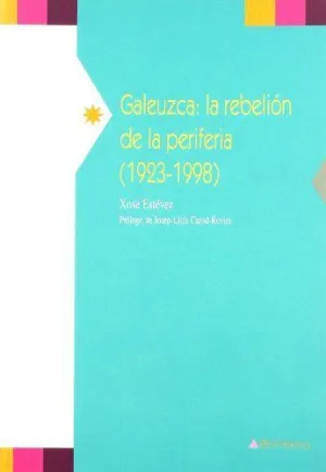 GALEUZCA, REBELION DE LA PERIFERIA (1923-1998)