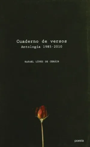 CUADERNOS DE VERSOS: ANTOLOGÍA 1985-2010