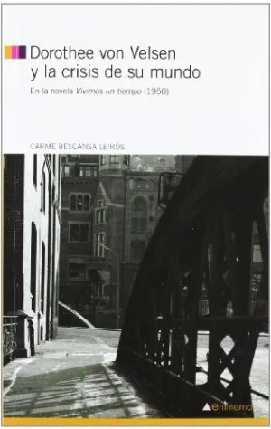DOROTHEE VON VELSEN Y LA CRISIS DE SU MUNDO: EN LA NOVELA 