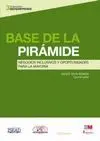 BASE DE LA PIRAMIDE: NEGOCIOS INCLUSIVOS Y OPORTUNIDADES PARA LA MAYORÍA