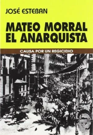 Mateo Morral el Anarquista Ds