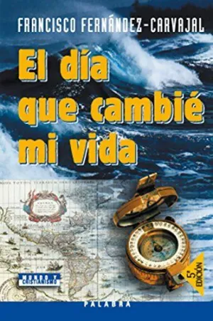 DIA QUE CAMBIE MI VIDA, EL DIA QUE CAMBIE MI VIDA, EL