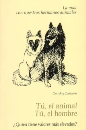 Tu, el Animal. Tu, el Hombre