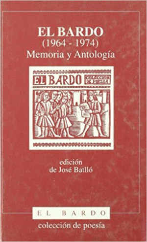 EL BARDO (1964-1974): MEMORIA Y ANTOLOGÍA