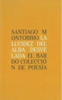LA LUCIDEZ DEL ALBA DESVELADA