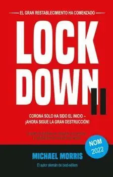 LOCK DOWN II. CORONA SOLO HA SIDO EL INICIO, ¡AHORA SIGUE LA GRAN DESTRUCCIÓN!