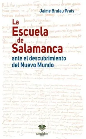 ESCUELA DE SALAMANCA ANTE EL DESCUBRIMIENTO DEL NUEVO MUNDO, LA.