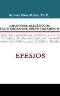 COMENTARIO EXEGETICO AL TEXTO GRIEGO DEL NUEVO TESTAMENTO EFESIOS