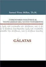 COMENTARIO EXEGETICO AL TEXTO GRIEGO DEL NUEVO TESTAMENTO - GALATAS