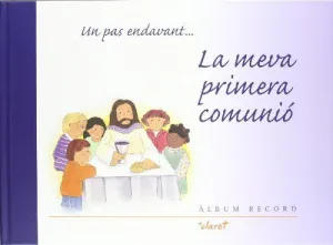 Un Pas Endavant... La Meva Primera Comunio