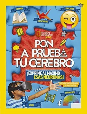 PON A PRUEBA TU CEREBRO ¡EXPRIME AL MÁXIMO ESAS NEURONAS!