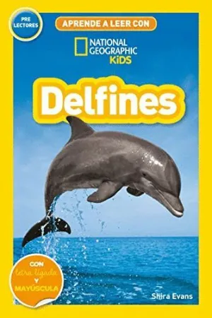 APRENDE A LEER CON NATIONAL GEOGRAPHIC KIDS. DELFINES (PRELECTORES)