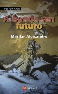 A BANDA SEN FUTURO. (GALLEGO) A BANDA SEN FUTURO. (GALLEGO)