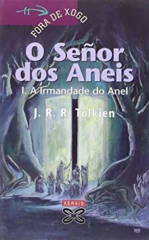 O SEÑOR DOS ANEIS I. A IRMANDADE DO ANEL