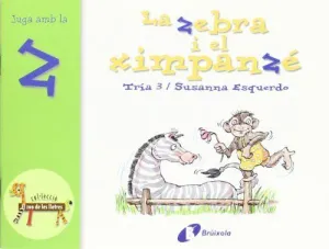 La Zebra I el Ximpanzé (Z)