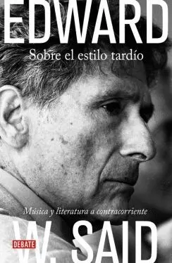 SOBRE EL ESTILO TARDIO<BR>