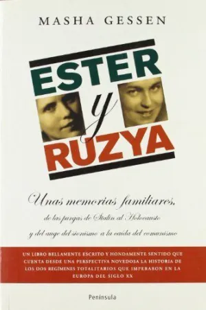 ESTER Y RUZYA: UNAS MEMORIAS FAMILIARES DE LAS PURGAS DE STALIN AL HOLOCAUSTO Y DEL AUGE DEL SIONISM