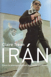 IRAN: ENTRE LA AMENAZA NUCLEAR Y EL SUEÑO OCCIDENTAL