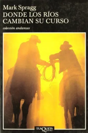 DONDE LOS RÍOS CAMBIAN SU CURSO
