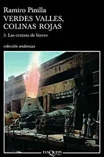 VERDES VALLES, COLINAS ROJAS : 3. LAS CENIZAS DEL HIERRO