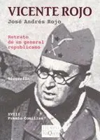 VICENTE ROJO: RETRATO DE UN GENERAL REPUBLICANO