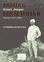 PASADOS LOS SETENTA II: DIARIOS (1971-1980)