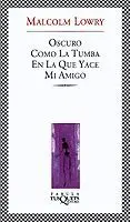 OSCURO COMO LA TUMBA EN LA QUE YACE MI AMIGO