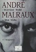 ANDRÉ MALRAUX: UNA VIDA