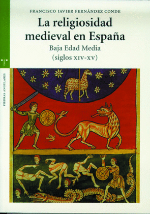 LA RELIGIOSIDAD MEDIEVAL EN ESPAÑA. BAJA EDAD MEDIA (SIGLOS XIV-XV)