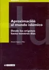 APROXIMACION AL MUNDO ISLAMICO: DESDE SUS ORIGENES HASTA NUESTROS DIAS.