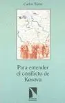 PARA ENTENDER EL CONFLICTO DE KOSOVA