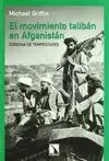 EL MOVIMIENTO DE LOS TALIBAN EN AFGANISTAN: COSECHA DE TEMPESTADES