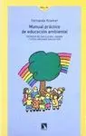 MANUAL PRACTICO DE EDUCACION AMBIENTAL: TÉCNICAS DE SIMULACIÓN, JUEGOS Y OTROS MÉTODOS EDUCATIVOS