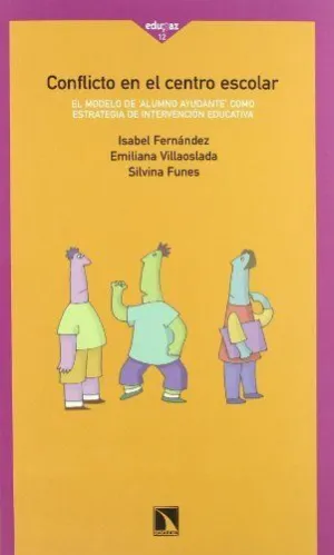 CONFLICTO EN EL CENTRO ESCOLAR: EL MODELO DE ALUMNO AYUDANTE COMO ESTRATEGIA DE INTERVENCIÓN EDUCATI