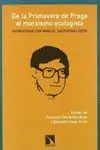 DE LA PRIMAVERA DE PRAGA AL MARXISMO ECOLOGISTA: <BR>