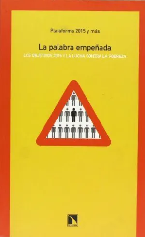 LA PALABRA EMPEÑADA: LOS OBJETIVOS 2015 Y LA LUCHA CONTRA LA POBREZA